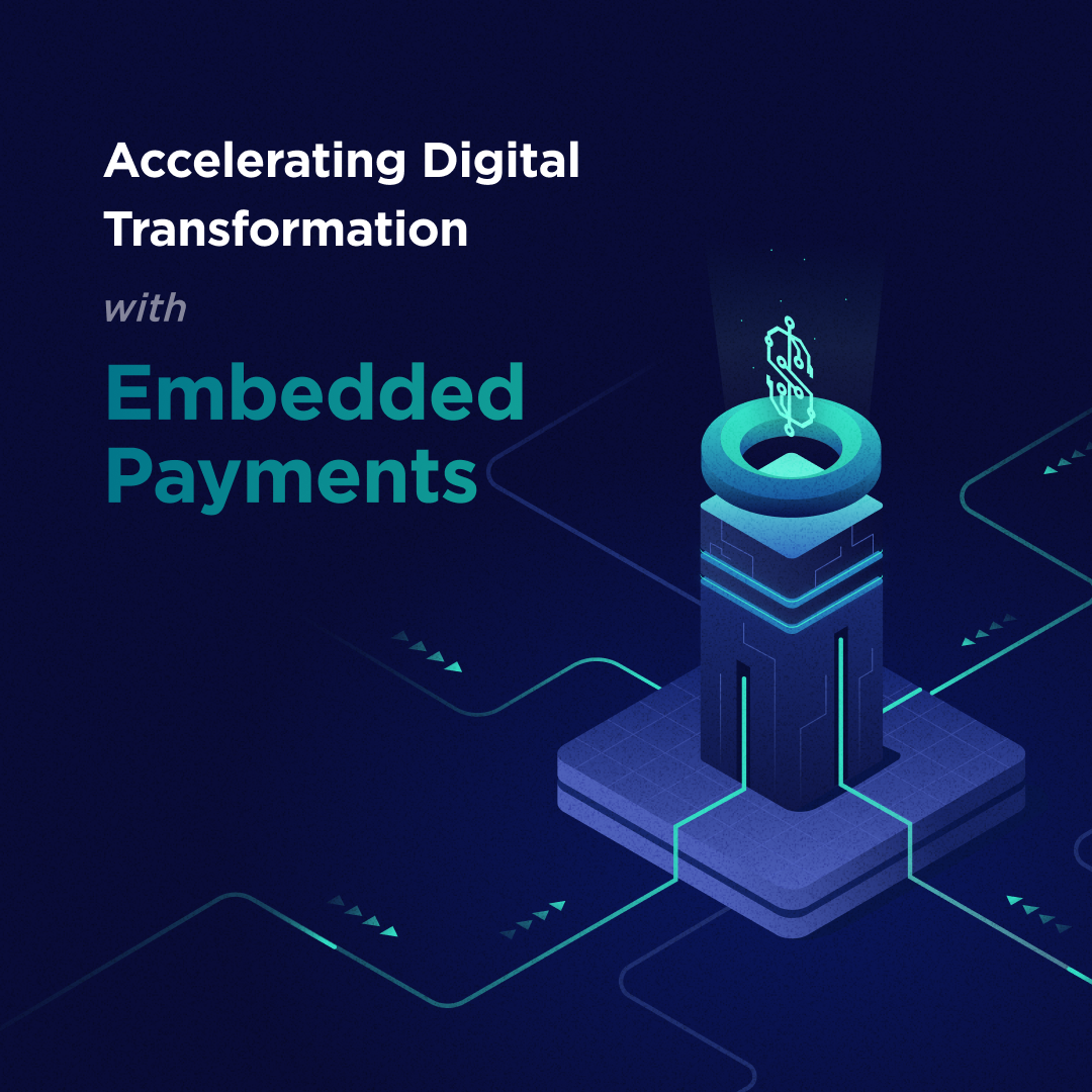 Insta-Accelerating Digital Transformation with Embedded Payments