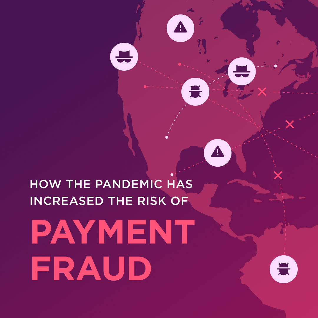 Insta-How the Pandemic has Increased the Risk of Payment Fraud