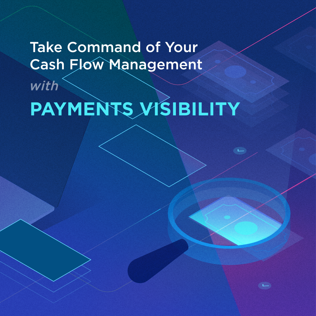 Insta-Take Command of your Cash Flow with Payments Visibility